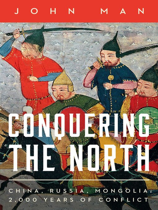 Title details for Conquering the North by John Man - Wait list